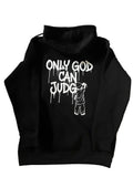 Only God can Judge Hoodie